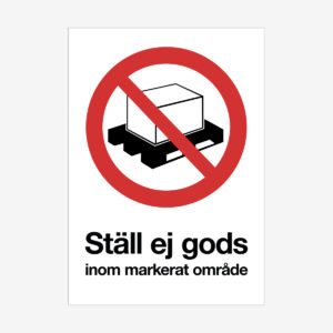 Ställ ej gods inom markerat område